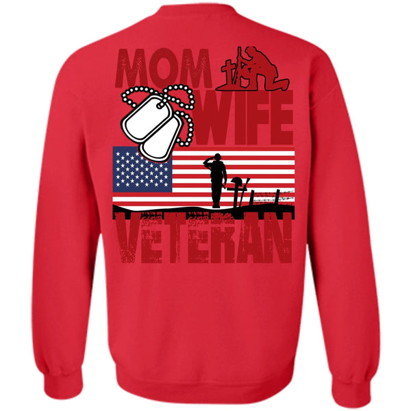Being A Veteran T Shirt, I Love Mom Sweatshirt