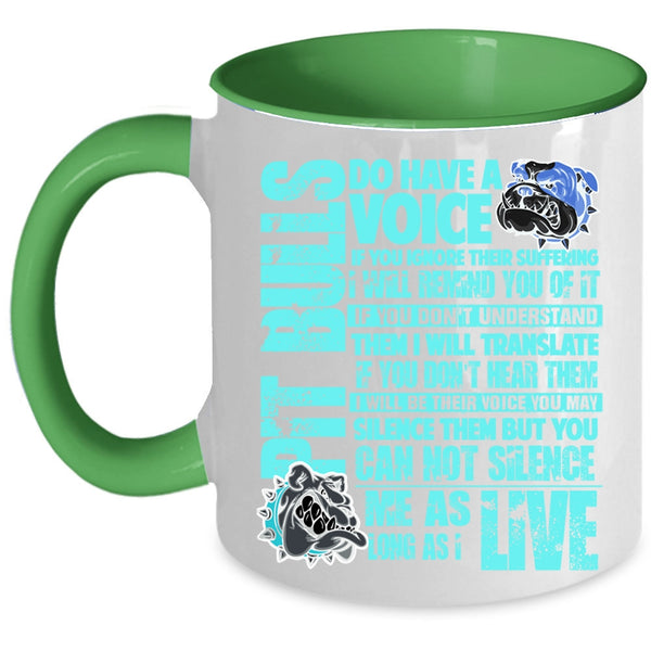 Funny Pit Bull Lovers Coffee Mug, Pit Bulls Do Have A Voice Accent Mug