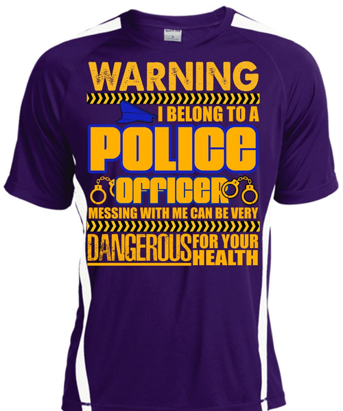 I Belong To A Police Officer T Shirt, Dangerous For Your Health T Shirt, Cool Shirt