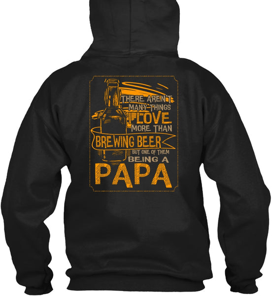 Being A Papa T Shirt, I Love More Than Brewing Beer T Shirt