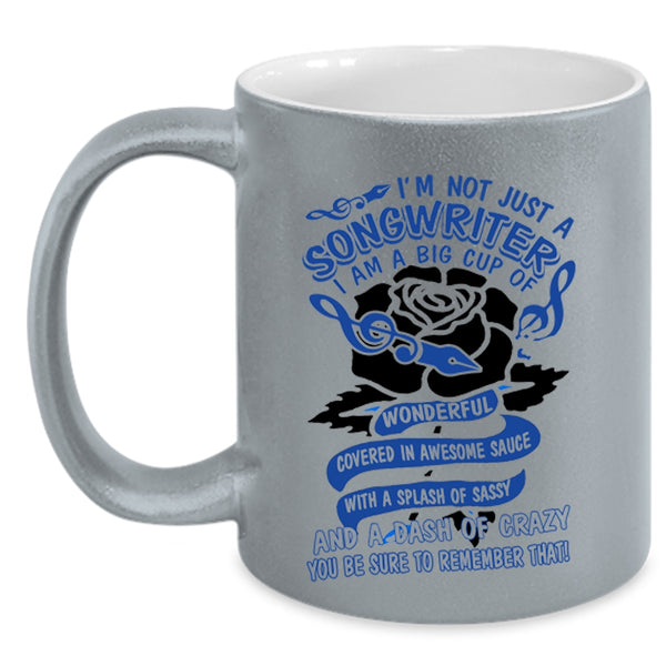 Cute Songwriter Coffee Mug, I'm Not Just A Songwriter Accent Mug