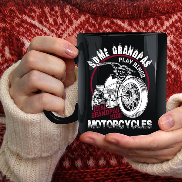 Some Grandpas Play Bingo Coffee Mug, Real Grandpas Ride Motorcycles Coffee Cup