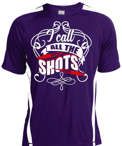 I Call All The Shots T Shirt, Being A Nurse T Shirt, Cool Shirt