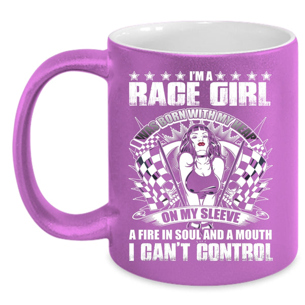I'm A Race Girl Coffee Mug, I Was Born With My Heart On My Sleeve Coffee Cup