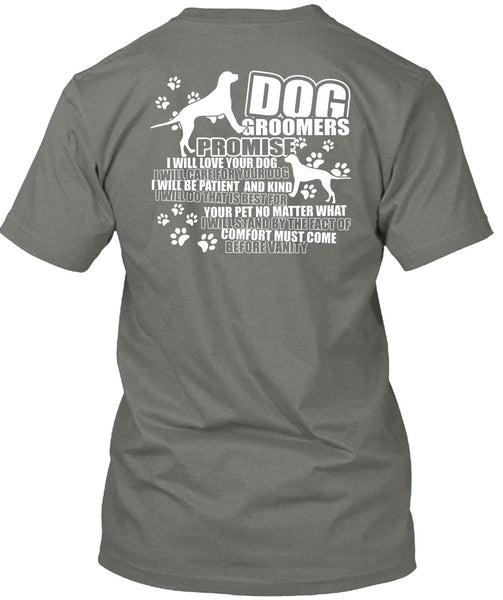 Dog Groomers Promise T Shirt, Being A Groomer T Shirt