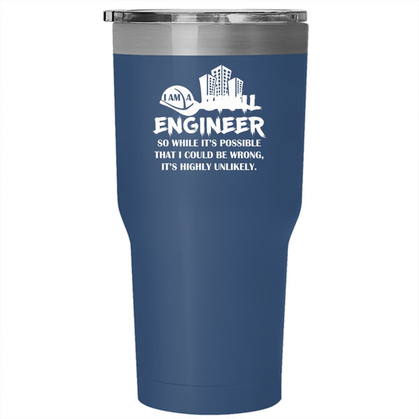 I Am A Civil Engineer Tumbler 30 oz Stainless Steel, Funny Gift For Engineers Travel Mug