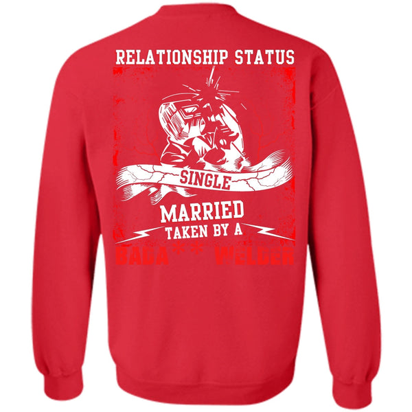 Realtionship Status T Shirt, I Love Welding Sweatshirt