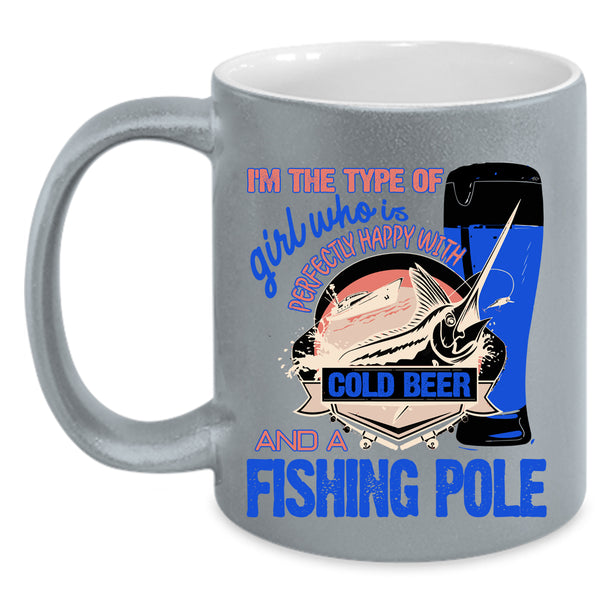 Cool Girls Coffee Mug, Happy With Cold Beer And A Fishing Pole Accent Mug