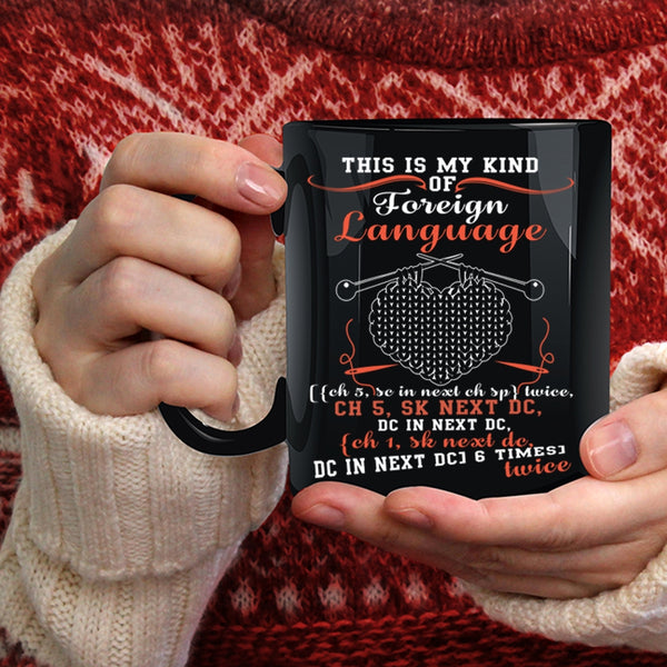 This Is My Kind Of Foreign Language Coffee Mug, Funny Knitting Coffee Cup
