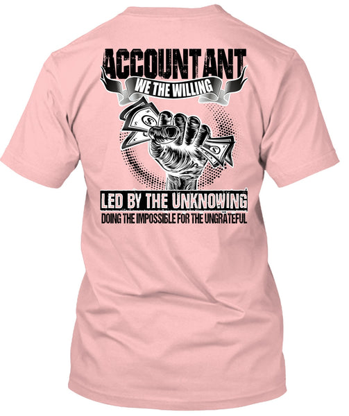 Accountant We The Willing Led T Shirt, I Love Accountant T Shirt