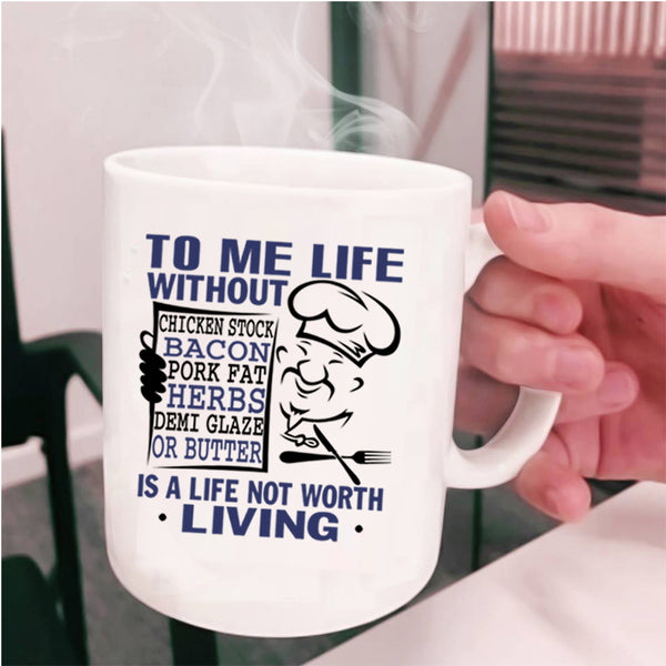 Funny Chef Coffee Mug, To Me Life Without Chicken Stock Cup