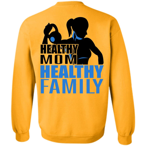 I Love Gym T Shirt, Healthy Mom Healthy Family Sweatshirt