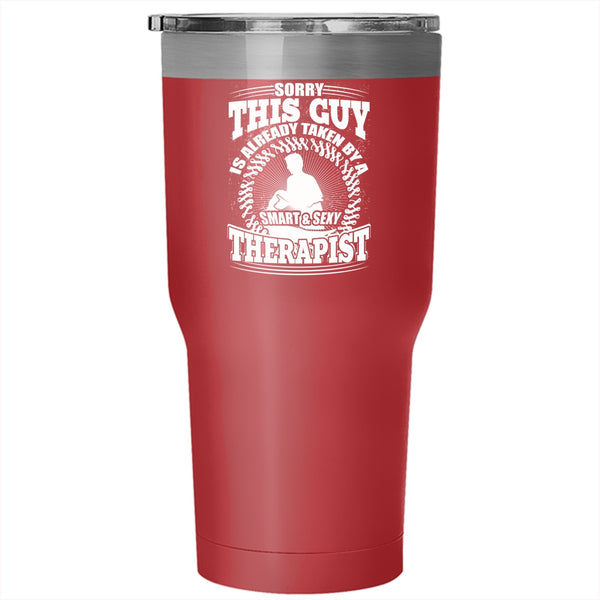 This Guy Is Already Taken By A Smart Therapist Tumbler 30 oz Stainless Steel, Marry Travel Mug