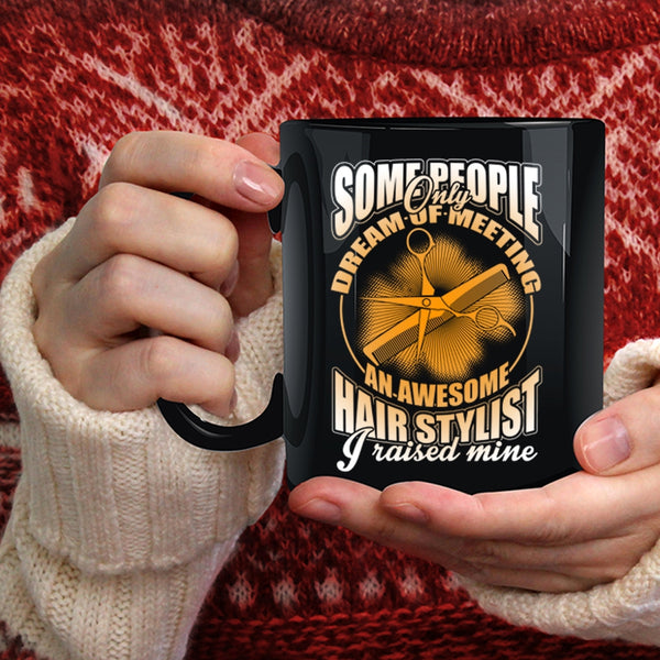 I Raised An Awesome Hairstylist Coffee Mug, Cool Job Title Coffee Cup