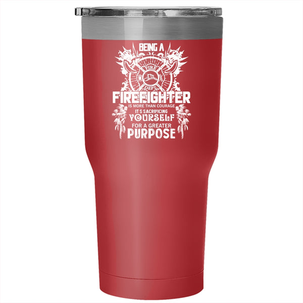 Being A Firefighter Tumbler 30 oz Stainless Steel, Cute Firefighter Travel Mug