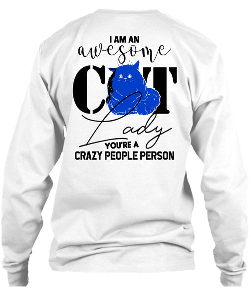 I Am An Awesome Cat Lady T Shirt, Being A Cat T Shirt