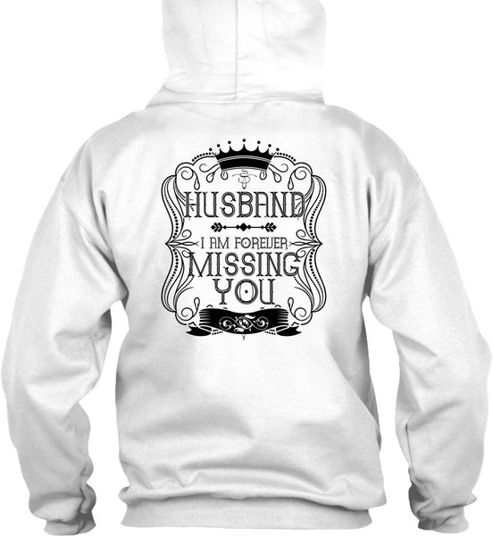I Am Forever Missing You T Shirt, I Love Husband T Shirt