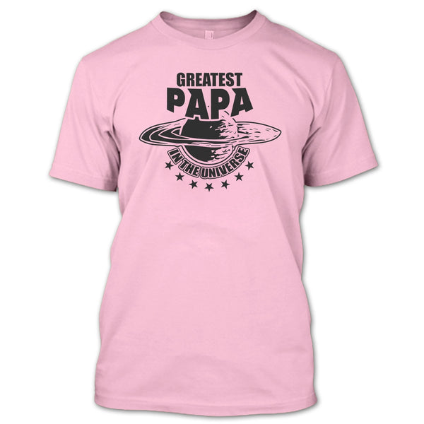 Greatest Papa In The Universe T Shirt, Gift For Papa T Shirt