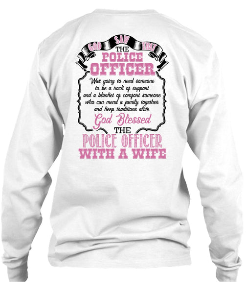 God Blessed The Police Officer With A Wife T Shirt, I Love Police T Shirt