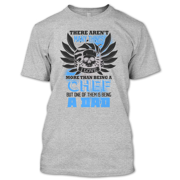 Being A Chef T Shirt, Coolest Chef Dad T Shirt