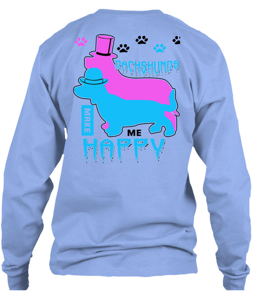 Dachshunds Make Me Happy T Shirt, I Love My Dogs T Shirt