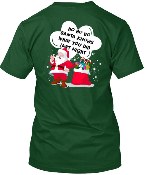 Santa Knows What You Did Last Night T Shirt, I Love Christmas T Shirt