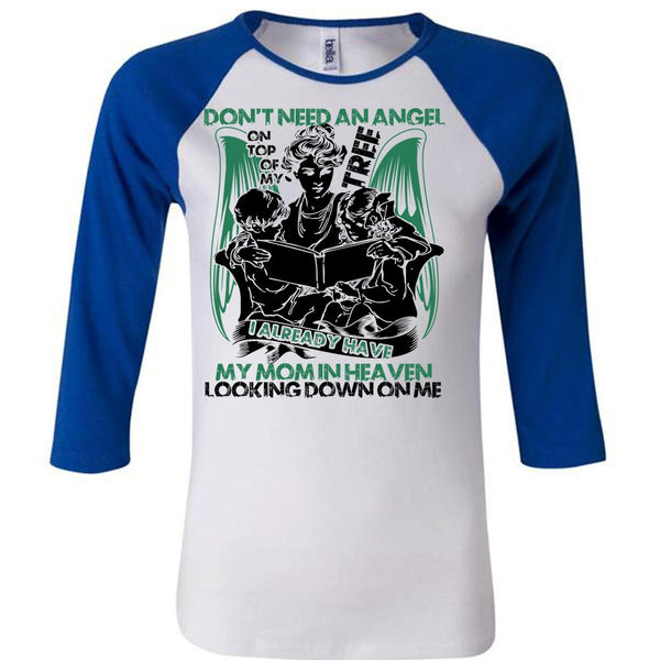 Don't Need An Angel T Shirt, I Love Mom T Shirt, Awesome T-Shirts