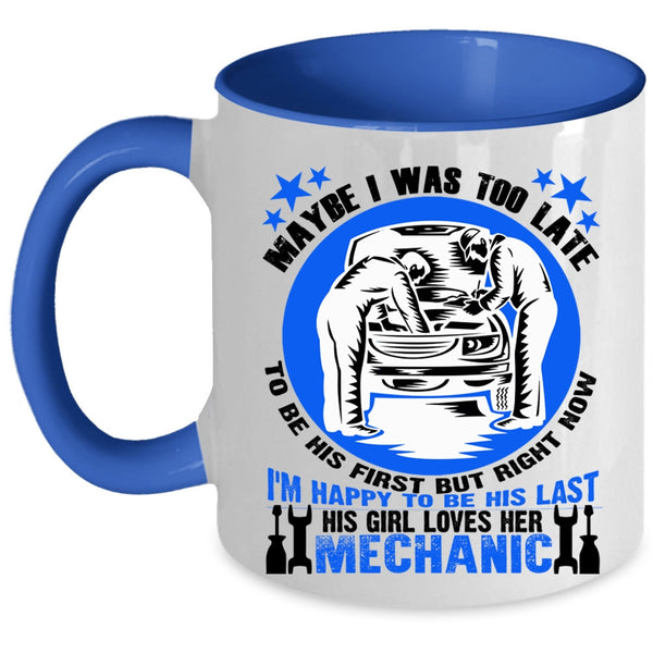 Cute Wife Coffee Mug, This Girl Loves Her Mechanic Accent Mug
