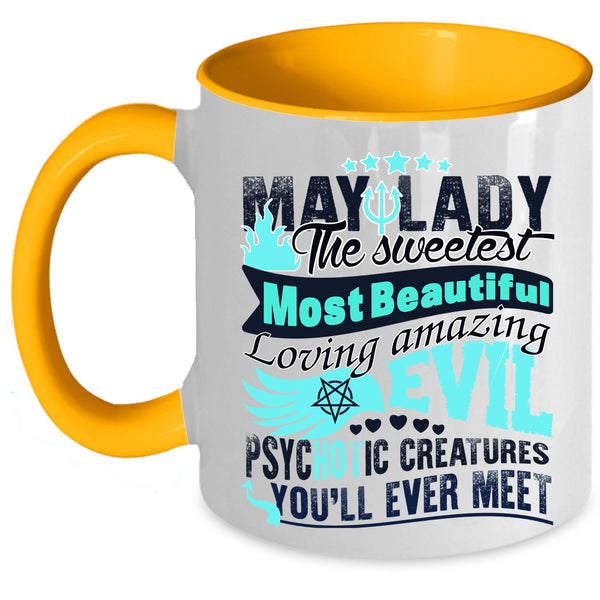 Cute Lady Coffee Mug, May Lady The Sweetest Most Beautiful Accent Mug