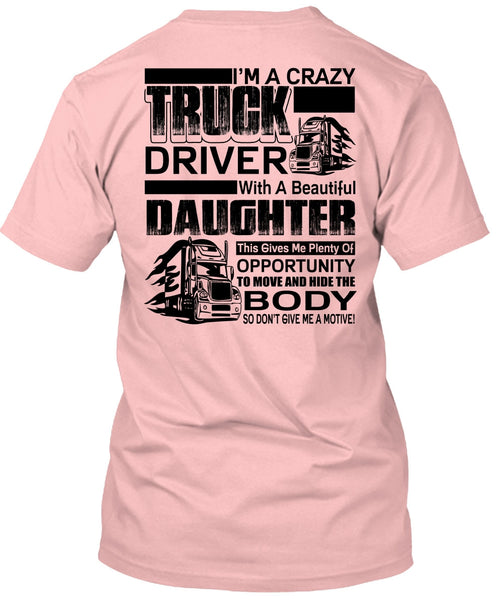 I'm A Crazy Truck Driver T Shirt, I Love Trucker T Shirt