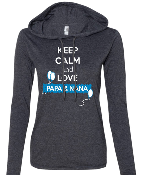 Keep Calm And Love Papa And Nana T Shirt, Father's Day T Shirt (Anvil Ladies Ringspun Hooded)