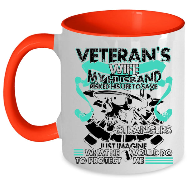 My Husband Would Do To Protect Me Coffee Mug, Veteran's Wife Accent Mug