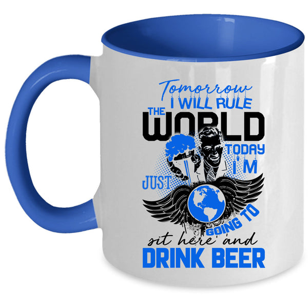 Cool Beer Coffee Mug, I'm Just Going To Sit Here And Drink Beer Accent Mug