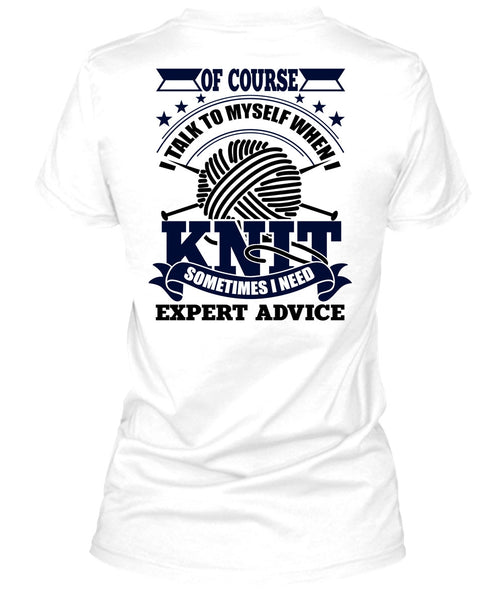 I Talk To Myself When I Knit T Shirt, I Love Knit T Shirt