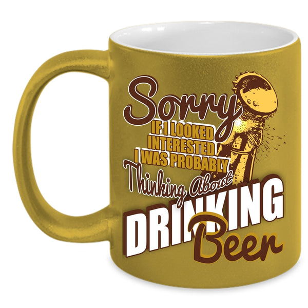 I Was Probably Thinking About Drinking Beer Coffee Mug, Funny Beer Coffee Cup