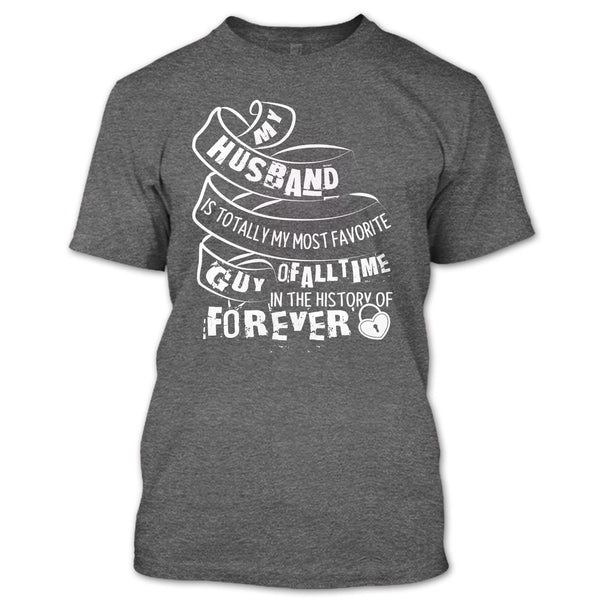 My Husband T Shirt, My Most Favorite Guy T Shirt