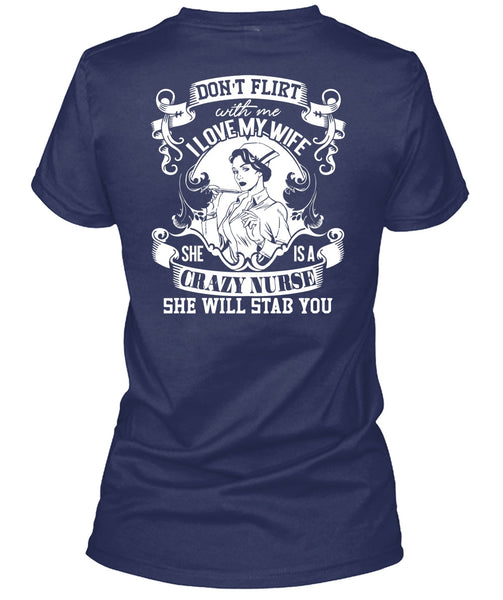 I Love My Wife T Shirt, She Is A Crazy Nurse T Shirt