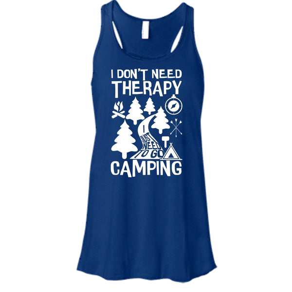 I Don't Need Therapy T Shirt, I Just Need To Go Camping T Shirt, Cool T Shirt