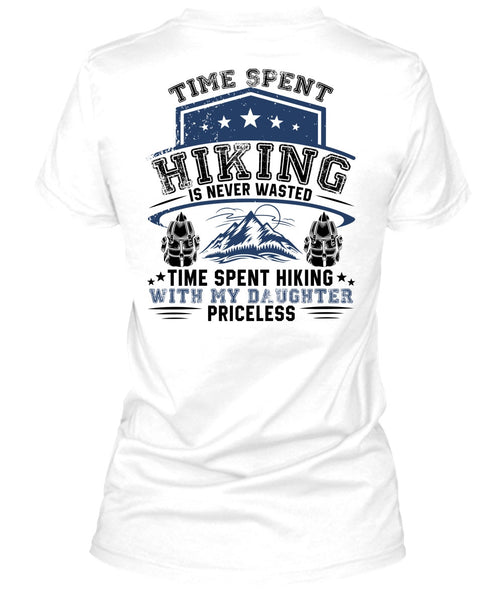 Time Spent Hiking Is Never Wasted T Shirt, I Love Hiking T Shirt
