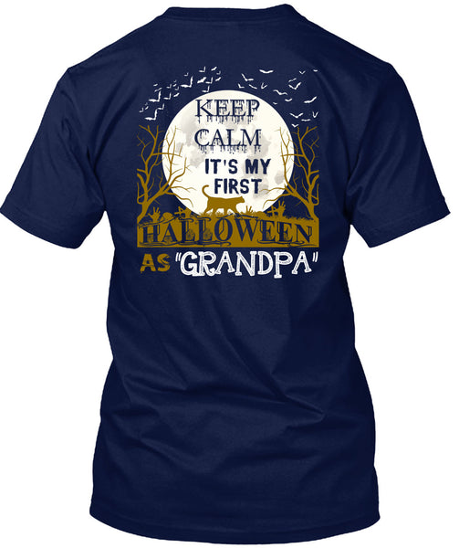 Keep Calm It's My First Halloween As Grandpa T Shirt, I Love You Pumpkin T Shirt