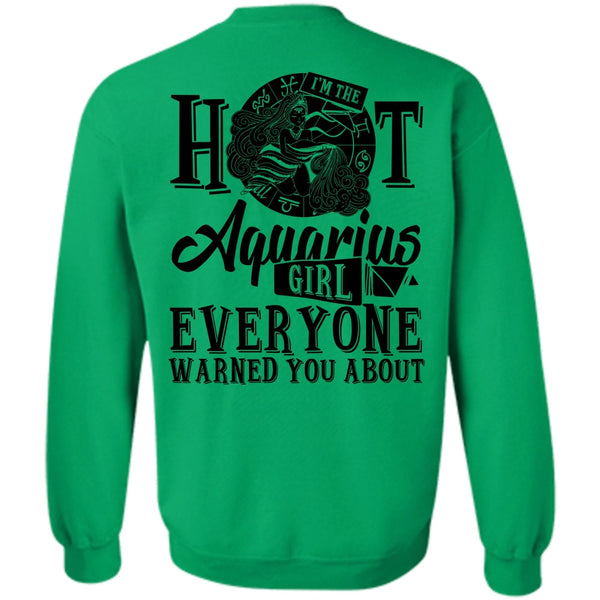 Being An Aquarius T Shirt, I'm The Hot Aquarius Girl Sweatshirt