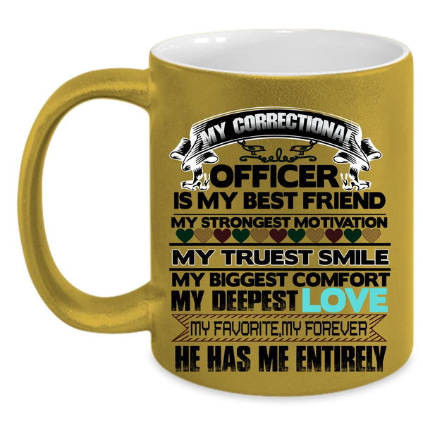My Best Friend Coffee Mug, My Correctional Officer Accent Mug
