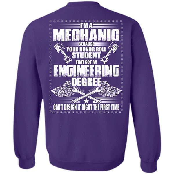 Engineering Degree T Shirt, Being A Mechanic Sweatshirt