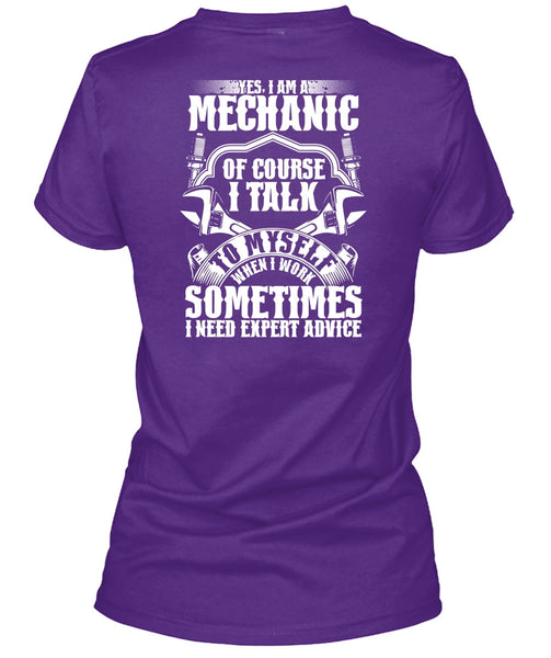 I Am A Mechanic Of Course T Shirt, I Need Expert Advice T Shirt