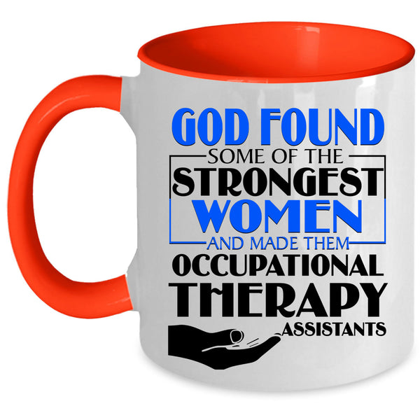 Occupational Therapy Assistants Coffee Mug, The Strongest Women Accent Mug