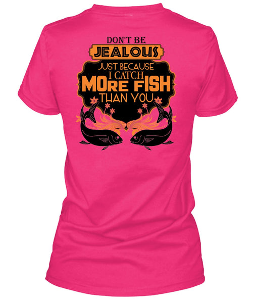 I Catch More Fish Than You T Shirt, I Love Fishing T Shirt