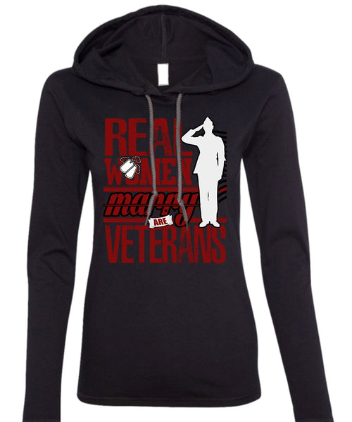 Real Women Marry Are Veterans T Shirt, Being A Veteran T Shirt (Anvil Ladies Ringspun Hooded)