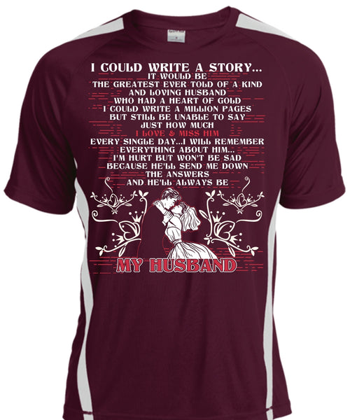 I Could Write A Story T Shirt, He'll Always Be My Husband T Shirt, Cool Shirt