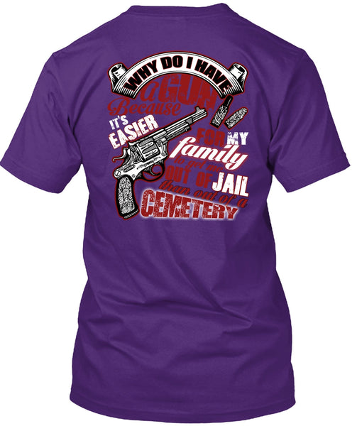 Why Do I Have A Gun T Shirt, Being A Gunner T Shirt