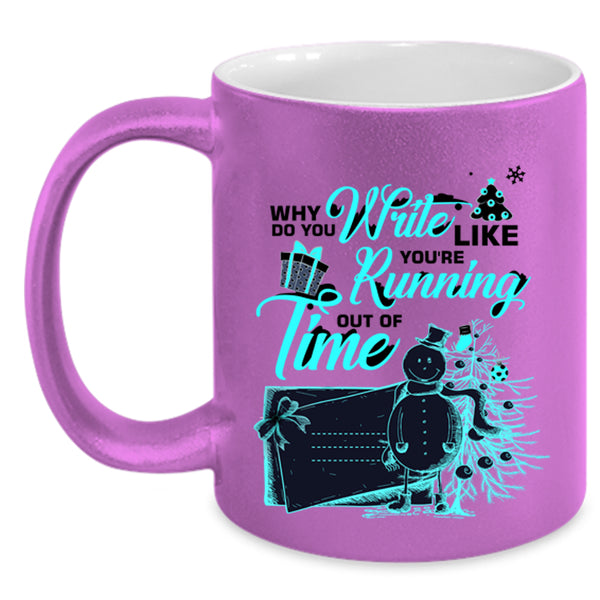 Cute Christmas Coffee Mug, You're Running Out Of Time Accent Mug